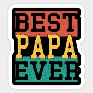 Fathers day Funny - best Papa ever Shirt Fathers day Sticker